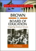 Brown v. Board of Education: Integrating America's Schools