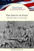 The Treaty of Paris: The Precursor to a New Nation