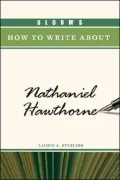 Bloom's How to Write about Nathaniel Hawthorne