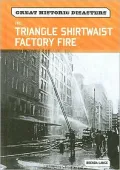 The Triangle Shirtwaist Factory Fire
