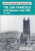 The San Francisco Earthquake and Fire Of 1906