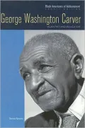 George Washington Carver: Scientist and Educator