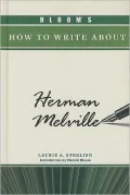 Bloom's How to Write about Herman Melville