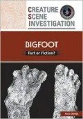 Bigfoot: Fact or Fiction?