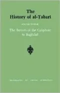 The History of Al-Tabari: The Return of the Caliphate to Baghdad: The Caliphate of Al-Mu'Tadid, Al-Muktafi and Al-Muqtadir, A. D. 892-915/A. H. 279-302, Vol. 38