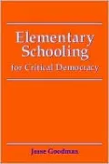 Elementary Schooling for Critical Democracy