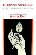 Inner Peace, World Peace: Essays on Buddhism and Nonviolence