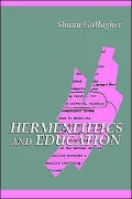Hermeneutics and Education (SUNY Series in Contemporary Continental Philosophy)