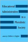 Educational Administration in a Pluralistic Society