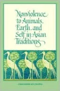 Nonviolence to Animals, Earth, and Self in Asian Traditions