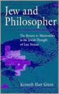 Jew and Philosopher: The Return to Maimonides in the Jewish Thought of Leo Strauss