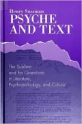 Psyche and Text: The Sublime and the Grandiose in Literature, Psychopathology, and Culture
