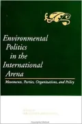 Environmental Politics in the International Arena
