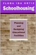 Schoolhousing: Planning and Designing Educational Facilities