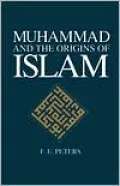 Muhammad and the Origins of Islam (Suny Series in Near Eastern Studies)