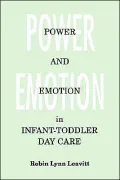 Power and Emotion in Infant-Toddler Day Care