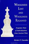 Wholeness Lost and Wholeness Regained