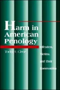 Harm in American Penology: Offenders, Victims, and Their Communities