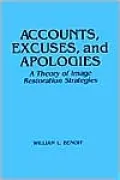Accounts, Excuses, and Apologies: A Theory of Image Restoration Strategies
