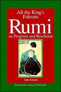 All the King's Falcons: Rumi on Prophets and Revelation