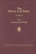 History of Al-Tabari (Ta'Rikh Al-Rusul Wa'L-Muluk) The Community Divided