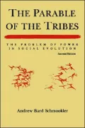 The Parable of the Tribes: The Problem of Power in Social Evolution