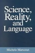 Science, Reality, and Language