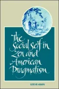 The Social Self in Zen and American Pragmatism