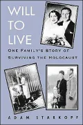 Will to Live: One Family's Story of Surviving the Holocaust