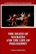 The Death of Socrates and the Life of Philosophy: An Interpretation of Plato's Phaedo