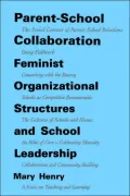 Parent-School Collaboration: Feminist Organizational Structures and School Leadership