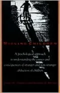 Missing Children: A Psychological Approach to Understanding the Causes and Consequences of Stranger and Non-Stranger Abduction of Children