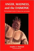 Anger, Madness, And The Daimonic