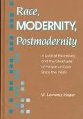 Race, Modernity, Postmodernity