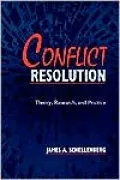 Conflict Resolution: Theory, Research, Practice
