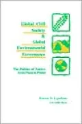 Global Civil Society and Global Environmental Governance: The Politics of Nature from Place to Planet