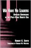 We Have No Leaders: African-Americans in the Post-Civil Rights Era