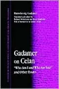 Gadamer on Celan: Who Am I and Who Are You? and Other Essays (SUNY Series in Contemporary Continental Philosophy)
