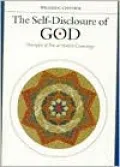 The Self-Disclosure of God: Principles of Ibn Al-'Arabi's Cosmology