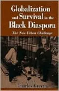 Globalization and Survival in the Black Diaspora: The New Urban Challenge