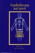 Psychotherapy and Spirit: Theory and Practice in Transpersonal Psychotherapy