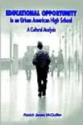 Educational Opportunity in an Urban American High School: A Cultural Analysis