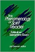 The Phenomenology of Spirit Reader; Critical and Interpretive Essays