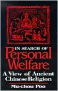 In Search of Personal Welfare: A View of Ancient Chinese Religion