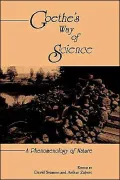 Goethe's Way of Science: A Phenomenology of Nature