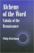 Alchemy of the Word : Cabala of the Renaissance
