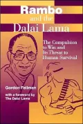 Rambo and the Dalai Lama: The Compulsion to Win and Its Threat to Human Survival