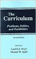 Curriculum (SUNY Froneirs in Education Series): Problems, Politics, and Possibilities