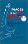 Images of the U. S. Around the World: A Multicultural Perspective