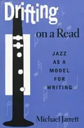Drifting on a Read: Jazz as a Model for Writing